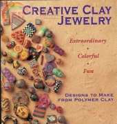 Creative Clay Jewelry (from Polymer Clay) by Leslie Dierks