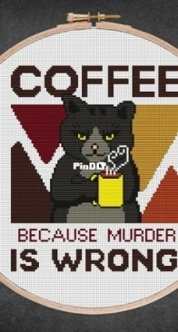 XCrossStitchPatternX - Coffee Because Murder is Wrong PCS + XSD