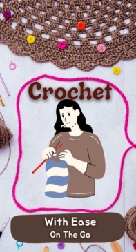 Crochet With Ease On The Go - Markrafts Publishing - 2022