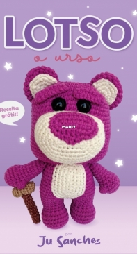 Caco amigurumi - Juliana Sanches - Lotso the Bear - Lotso o Urso  - Portuguese - Free