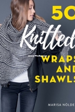 50 Knitted Wraps and Shawls by Marisa Nöldeke