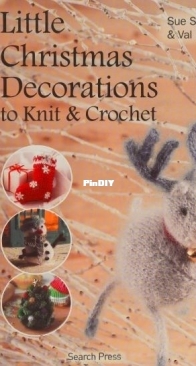 Sue Stratford, Val Pierce - Little Christmas Decorations to Knit and Crochet - Kleine Kerstversieringen om te Haken en Breien - Dutch