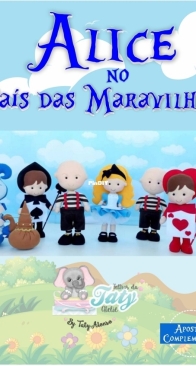 Feltros da Taty Atelie - Taty Alonso - Alice no Pais das Maravilhas - Alice Complementary Handbook - Alice Complementar - Portuguese