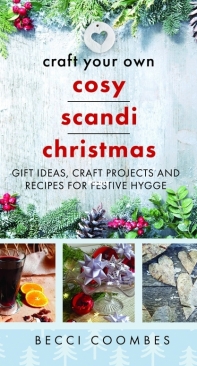 Craft Your Own Cosy Scandi Christmas - Becci Coombes