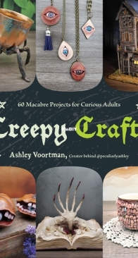 Creepy Crafts - Ashley Voortman - Page Street Publishing Co. 2024