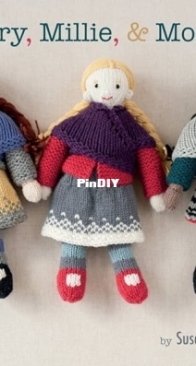 Mary, Millie,  Morgan Knitted Dolls and Clothes Susan B. Anderson