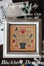 Blackbird Designs - Tulip and Lily - Garden Club Series #6