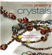 Interweave - Create Jewelry Crystals by Marlene Blessing, Jaime Hogsett