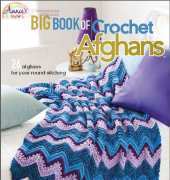 Annies Attic 871222 - Big Book of Crochet Afghans