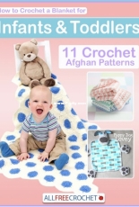 Infant and Toddler 11 Crochet Afghan Patterns