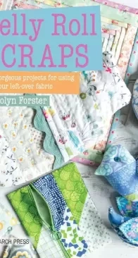 Jelly Roll Scraps  - Carolyn Forster