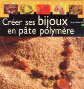 Créer ses bijoux en pâte polymère by Edith Maccotta-Soffiati - French