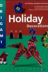 Origami Holiday Decorations by Florence Temko