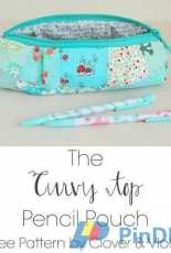 Clover and Violet - The Curvy Top Pencil Pouch - Free
