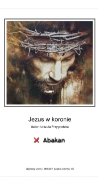 Abakan - Jezus w Koronie / Jesus Crowned With Thorns by Urszula Przygrodzka
