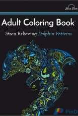 Adult Coloring Book: Stress Relieving Dolphin Patterns