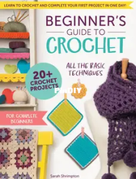 David and Charles - Beginners Guide to Crochet - Sarah Shrimpton - 2015 / 2026