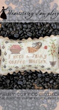 Heartstring Samplery The Magical Elixir, Part III Fairy Coffee Mother XSD