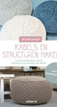 Crochet cables and structures workshop: crochet patterns for home accessories and more - Workshop kabels en structuren haken: haakpatronen voor woonaccessoires en meer - Leonie Schellingerhout - 2019 - Dutch