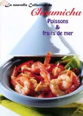 La nouvelle Collection de Choumicha-Poissons & Fruits de Mer /French