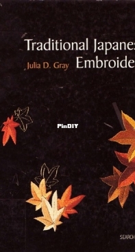 Traditional Japanese Embroidery by Julia D Gray (2009)