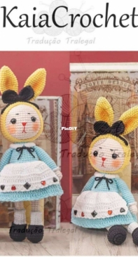 Kaia Crochet - Kaia Han - Cosplay Bunny Yellow Rabbit Pattern - Coelha Alice - Portuguese - Translated