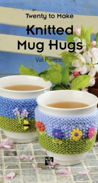 Twenty to Crochet - Val Pierce - Knitted Mug Hugs