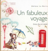 Le Temps Apprivoisé LTA - Un Fabuleux Voyage by Hélène Le Berre - French