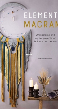 Elemental Macrame - Rebecca Millar - 2021