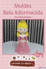 Cantinho da Thiana - Silvia Rosario - Bela Adormecida / Sleeping Beauty Felt Pattern - Portuguese - Free