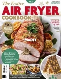 The Festive Air Fryer Cookbook - 3rd Edition, 2025