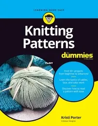 Knitting Patterns For Dummies - Kristi Porter - 2023
