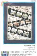 Picture This Quilt Pattern by The Quilt Company