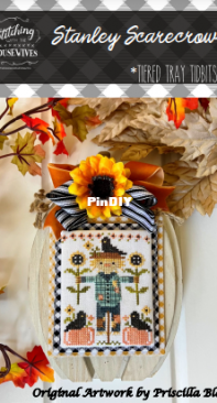 Stitching With the Housewives - Tiered Tray Tidbits - Stanley Scarecrow