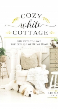 Cozy White Cottage by Liz Marie Galvan