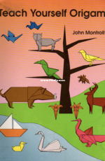 Teach Yourself Origami - John Montroll