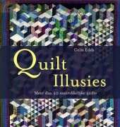 Quilt Illusies by Celia Eddy 2004 /Dutch