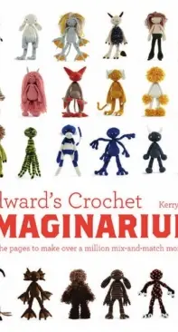 Edwards Crochet Imaginarium by Kerry Lord