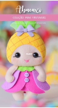 Amanda Andronic- Escola de Artesanato - Mini Fruits Collection - Ananas - Coleçao Mini Frutinhas - Abacaxi - Portuguese