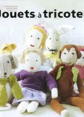 Jouets a Tricoter - Toys to Knit by Tracy Chapman French