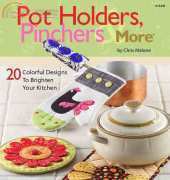 House of White Birches 151044 Pot Holders, Pinchers and More by Chris Malone
