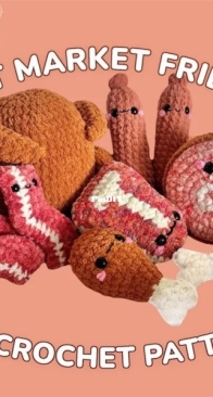 Tiny Friends Crochet - Meat Market Friends 7-1 Crochet Pattern