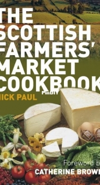 The Scottish Farmers Market Cookbook - Nick Paul