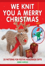 We Knit You A Merry Christmas by Debbie Harrold