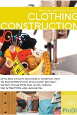 The Complete Photo Guide to Clothing Construction - Christine Haynes