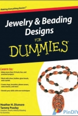 Jewelry and Beading Designs for Dummies by Heather H. Dismore/Tammy Powley-2008