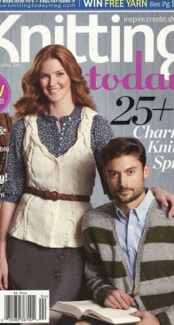 Knitting Today Issue 4  March/ April 2011