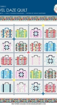 Michael Miller Fabrics - Quilt Designer Wendy Sheppard - Travel Daze Quilt - Free