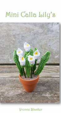 Yvonnes Crochet Art - Yvonne Blanker - Mini Calla Lilies - Mini Calla Lilys - Dutch