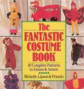 The Fantastic Costume Book by Michelle Lipson